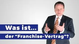 Was ist ein Franchise-Vertrag und dessen Inhalt? (Definition)