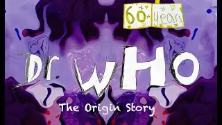 Doctor Who at 60: The Origin Story