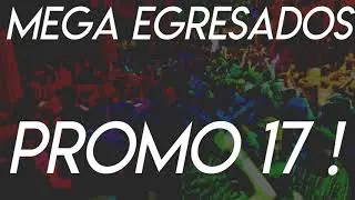 MEGA EGRESADOS🎓 - DJ KBZ - DJ PIRATA - El Franko Dj - PROMO 17 !