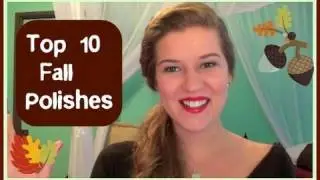My Top 10 Fall Nail Polish Picks!