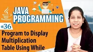 Program to Display Multiplication Table Using While - Looping Statements in Java Programming - Java