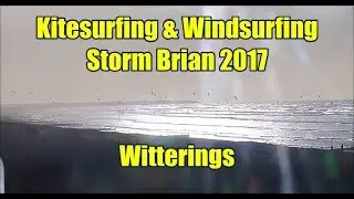 Kitesurfing Wittering Storm Brian - Windsurfing Wittering Storm Brian 2017