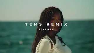 Tems   Me & U SEVENTH Remix Afro House