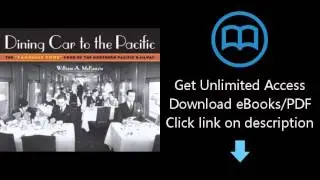 Dining Car To The Pacific: The 