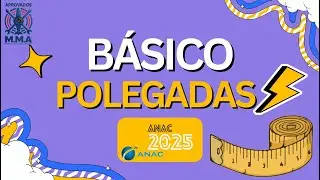 Descomplicando Polegadas (Básico ANAC MMA)