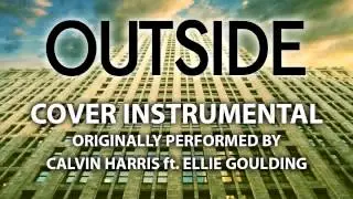 Calvin Harris ft Ellie Goulding-Outside Instrumental