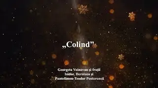 colind Georgeta Voinovan și frații Isidor, Doroteea și Pantelimon-Teodor Postoroncă