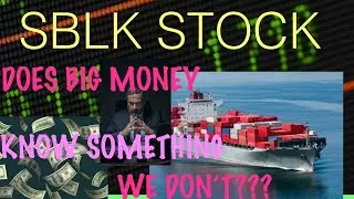 SBLK STOCK (STAR BULK SHIPPERS) - DOES BIG MONEY KNOW SOMETHING WE DON'T???