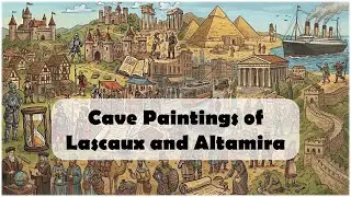 Cave Paintings of Lascaux and Altamira