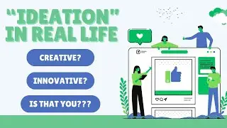 What is IDEATION and how does this Strength show up in Day to Day Life?