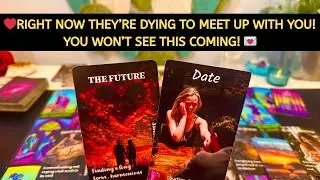 ❤️ Right now they&rsquo;re dying to meet up with you! Tarot Reading Soulmate Love