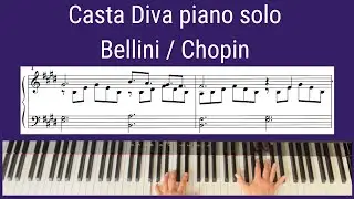 'Casta Diva' - piano solo (Bellini / Chopin) with score tutorial