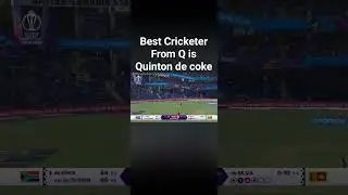 Best Cricketer from Q is Quinton de coke