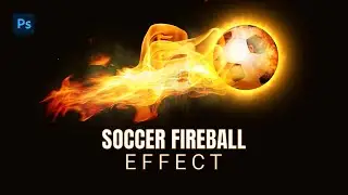 Soccer Fireball Effect in Photoshop - Quick Photoshop Tutorial