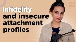 Infidelity and insecure attachment profiles⁉️🍃