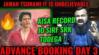 JAWAN ADVANCE BOOKING DAY 3 | JAWAN BOX OFFICE COLLECTION DAY 3 | SHAH RUKH KHAN | HISTORIC