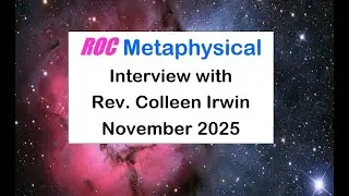 ROC Metaphysical interview With Rev. Colleen Irwin