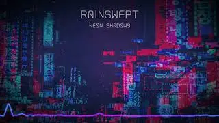 Rainswept - Neon Shadows (Official Visualizer) | Synthwave