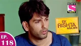 Ek Rishta Aisa Bhi - एक रिश्ता ऐसा भी - Episode 118 - 23rd January 2015