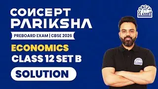Class 12 Economics Preboard Solution | Concept Pariksha 2026 | Set B | CBSE 2026