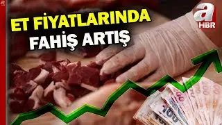 Et fiyatları neden artıyor? Kırmızı et fiyatlarına yüzde 20 zam | A Haber