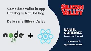 Como desarrollar la app HotDog or NotHotDog, de la serie Silicon Valley - Node.js | Parte #1