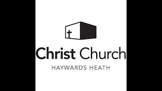 Evening Service at Christ Church Haywards Heath | 11th Jan 2026