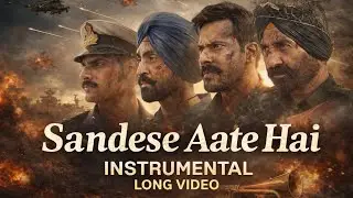 Border 2 । Saandesa Ate Hai । Hume Tadpate Hai । Instumental Music । Independence Day Special । 