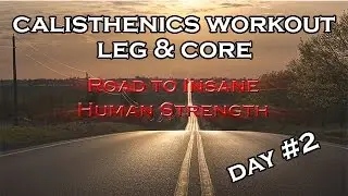 Calisthenics Workout Day 2 - Leg and Core | RTIHS