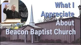 What I Appreciate About Beacon Baptist Church 1.15.23