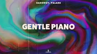 Badbwoy, Palane - Gentle Piano (Official Video)