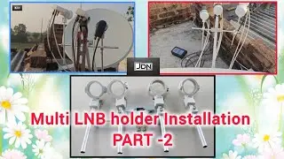 Multi LNB holder Part-2 | multi satellite 83e, 91e, 93e & 108e | Dish Setting| JDNTECH 