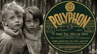 Vi leger far mor og b&oslash;rn -  Gerd Gjedved og Christian Arhoff - 1943