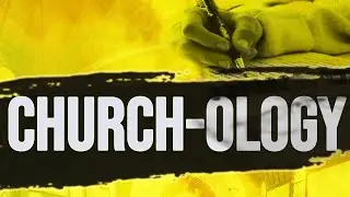 CHURCH-ology Part 1 || Pastor Willie Barron