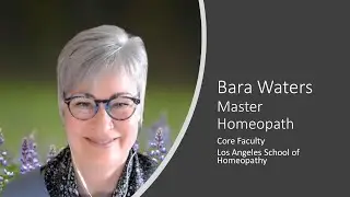 Bara Waters, Master Homeopath, LASH Faculty