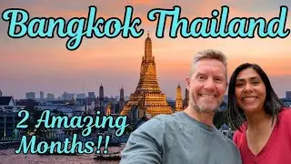 Food, Culture, Experiences & Hidden Gems | Our 2 Month Bangkok Adventure