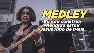 Eu vou construir // Rendido estou  // Jesus filho de Deus - Medley - Guitar cam