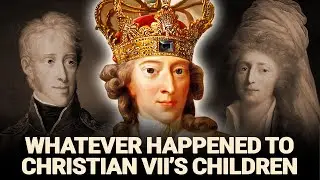Whatever Happened To Christian VII of Denmark's 2 Children