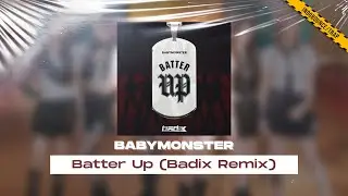 BABYMONSTER (베이비몬스터) - 'Batter Up' [Badix Remix]