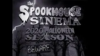 SPOOKHOUSE SINEMA 2020 HALLOWEEN SEASON