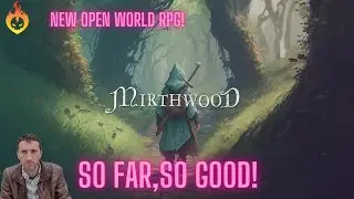 New Open World RPG - Mirthwood
