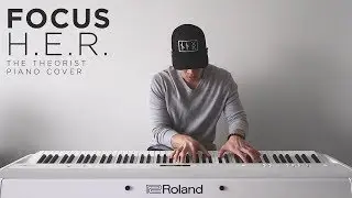 H.E.R. - Focus | The Theorist Piano Cover