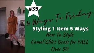 5 Ways To Friday | How To Style A Camel Dress | Shop My Closet | Mature Try On | BOOTS