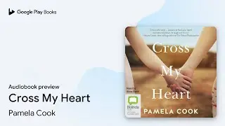 Cross My Heart by Pamela Cook &middot; Audiobook preview