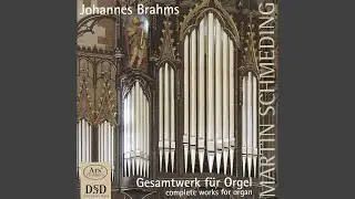 11 Chorale Preludes, Op. 122: No. 8. Es ist ein Ros' entsprungen
