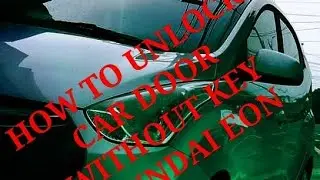 HOW TO UNLOCK CAR DOOR WITHOUT KEY | HYUNDAI EON / MR. CLICK TV
