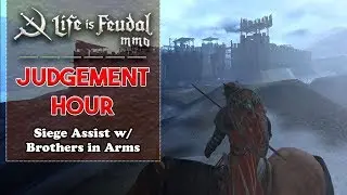 Life is Feudal: MMO | Judgement Hour | Joining in BIA's siege of Furia