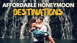 Best Affordable HONEYMOON Destinations In The World