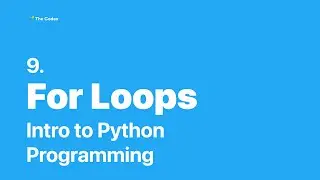 Python Programming #9 - For Loops