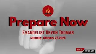 SERMON: PREPARE NOW!